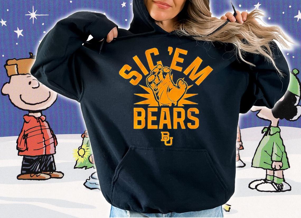Baylor Bears Sic 'Em Bears Shirt t-shirt hoodie