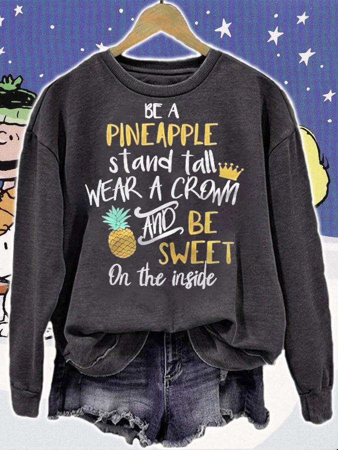 Be A Pineapple Stand Tall Wear A Crown And Be Sweet Raglan Baseball T-shirt t-shirt sweatshirt