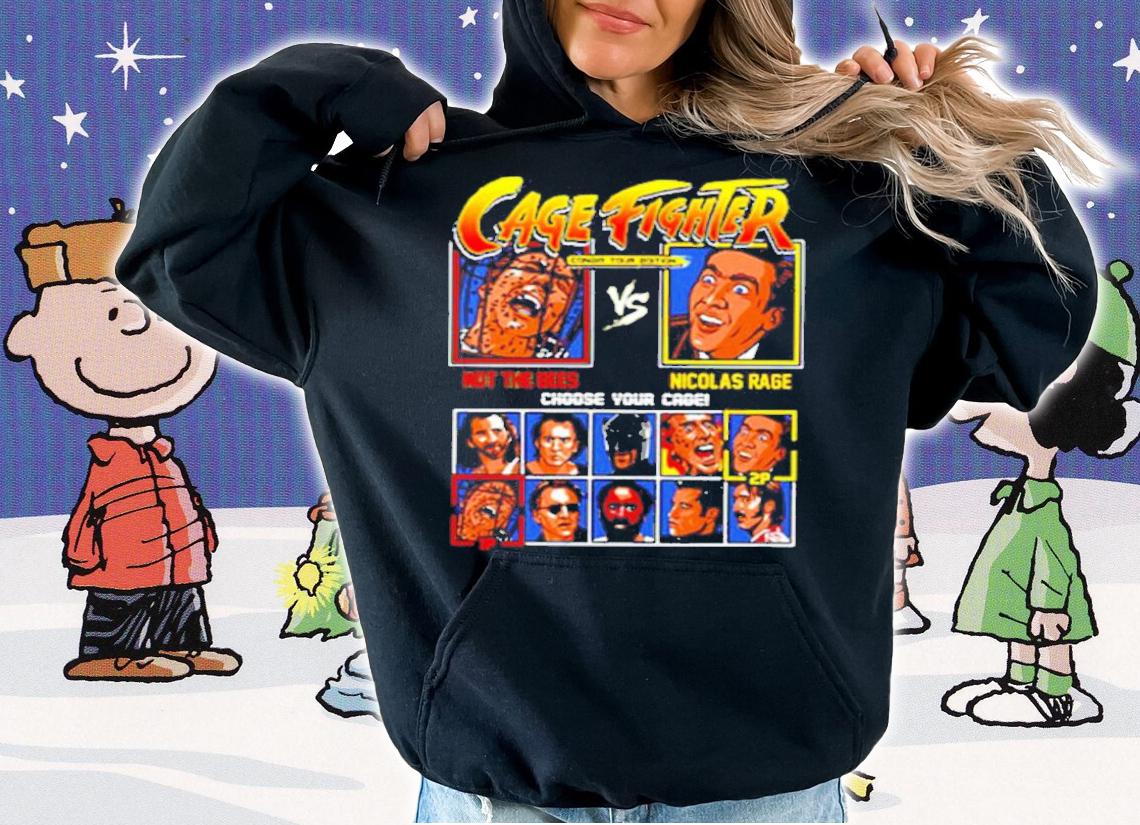 Best Cage Fighter Not The Bees Vs Nicolas Rage Choose Your Cage Shirt t-shirt hoodie