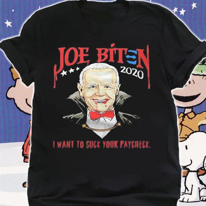 Biden Halloween Joe Biten I Want To Suck Your Paycheck Shirt t-shirt
