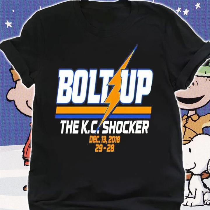 Breakingt Store Bolt Up The K.C. Shocker Dec 13 2018 29-28 Shirt t-shirt