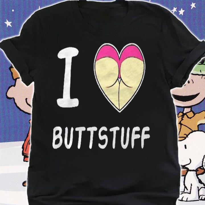 Buttstuff I Love Buttstuff Adult Naughty Shirt t-shirt