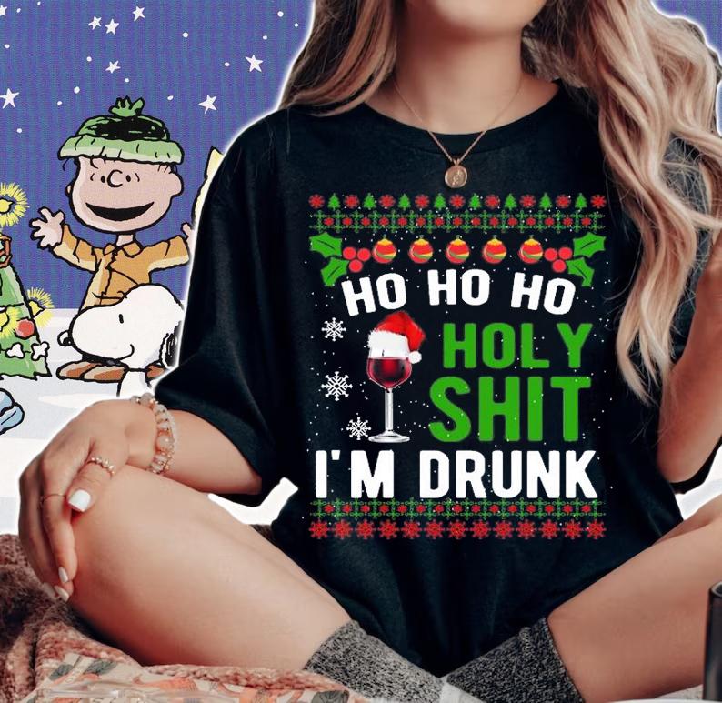 Ho Ho Holy Shit I'm Drunk Wine Lover Santa Xmas T-Shirt t-shirt woman shirt