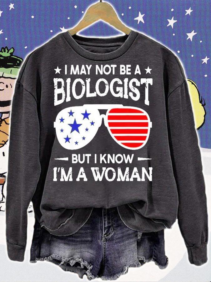 I May Not Be A Biologist Glasses But I Know Im A Woman T-Shirt t-shirt