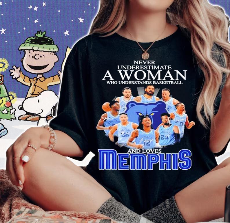 Never underestimate a woman who understands basketball and loves Memphis Grizzlies signatures shirt t-shirt woman shirt