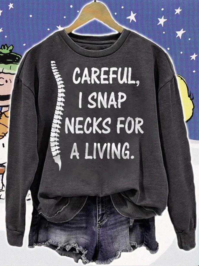 Careful I Snap Necks For A Living Funny Chiropractor Gift Shirt t-shirt