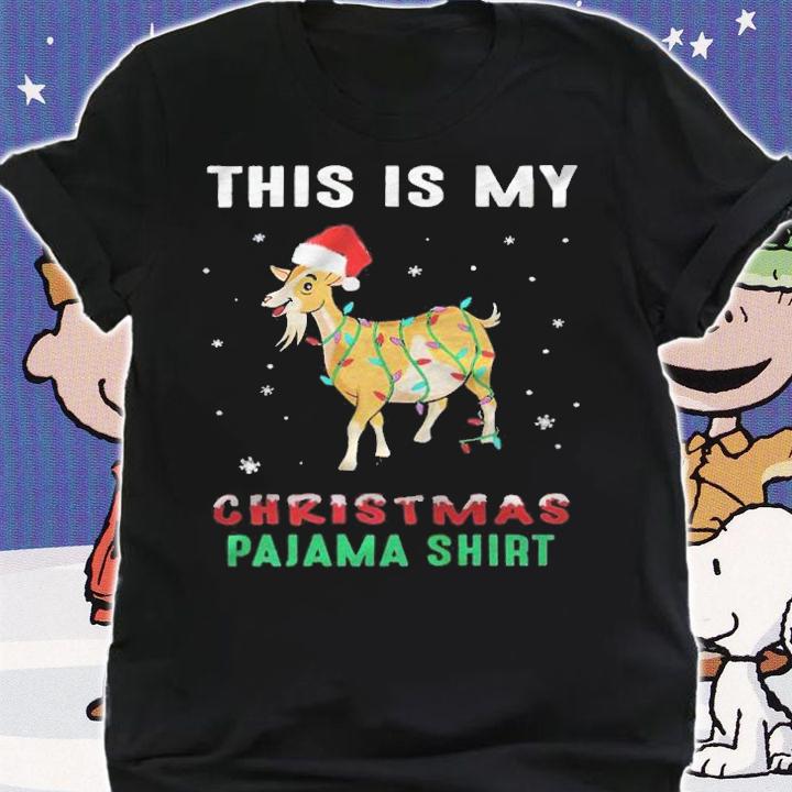 Goat this is my Christmas pajama shirt T-shirt t-shirt
