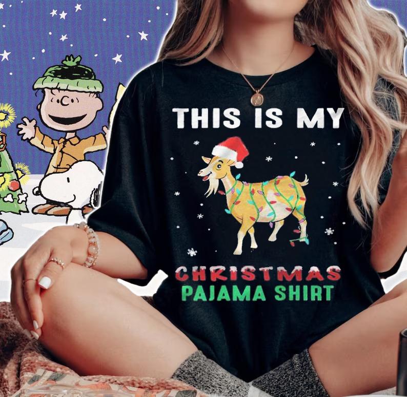 Goat this is my Christmas pajama shirt T-shirt t-shirt