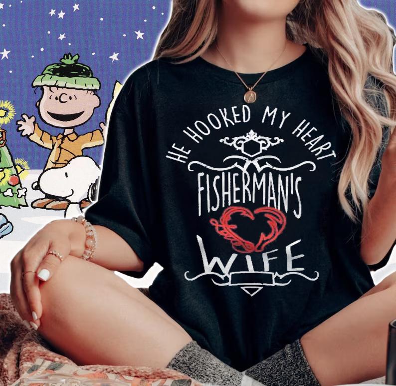 He Hooked My Heart Fishermans Wife Shirt t-shirt woman shirt