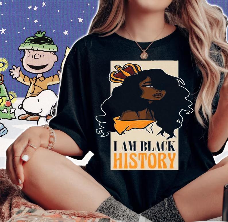 I Am Black History African American Black History T-Shirt t-shirt woman shirt