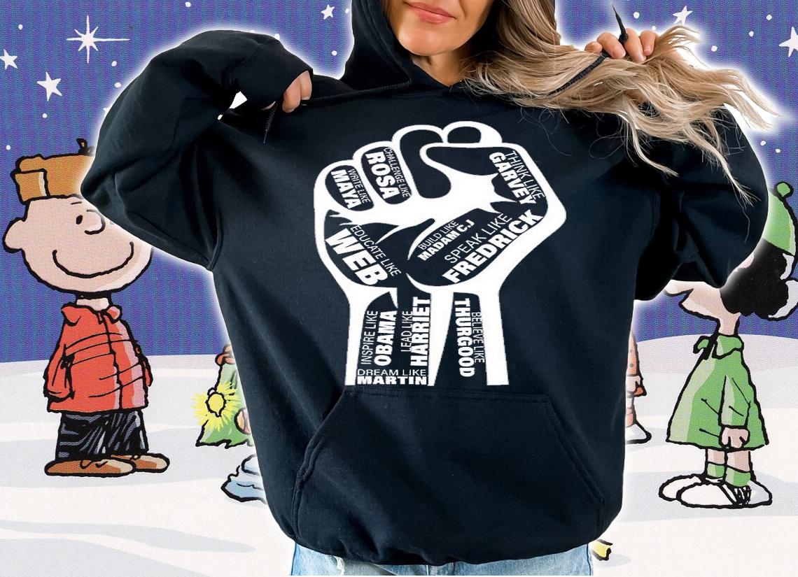 Inspirational Black History Fist T-Shirt t-shirt hoodie