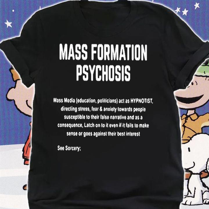 Mass Formation Psychosis T-Shirt t-shirt