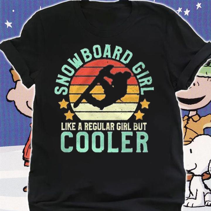 Snowboard Girl Funny Female Snowboarding & Snowboarder Gift Pullover Shirt t-shirt shirt