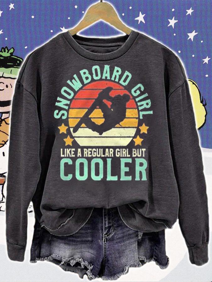 Snowboard Girl Funny Female Snowboarding & Snowboarder Gift Pullover Shirt t-shirt sweatshirt