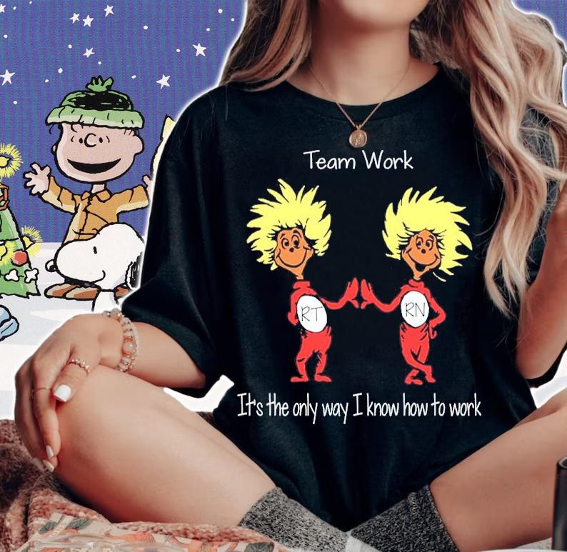 Team Work It's The Only Way I Know How To Work Shirt t-shirt woman shirt