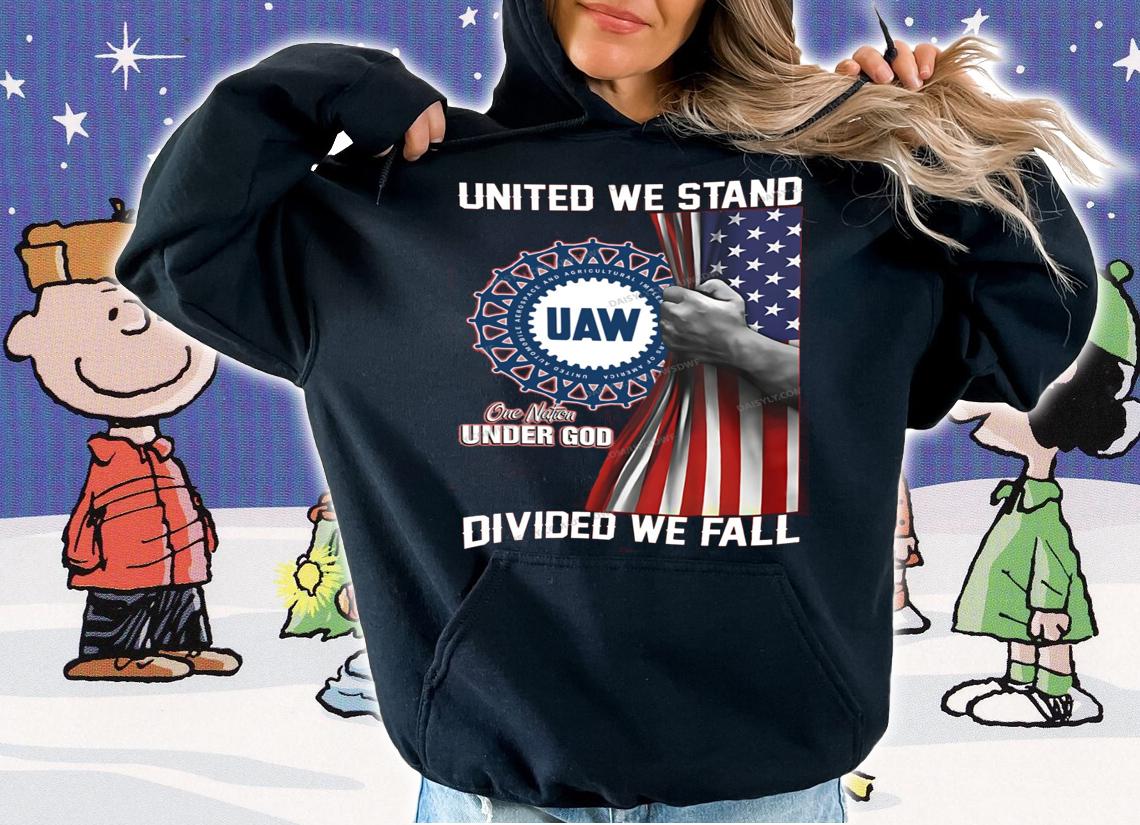 United We Stand UAW One Nation Under God Divided We Fall American Flag t-shirt