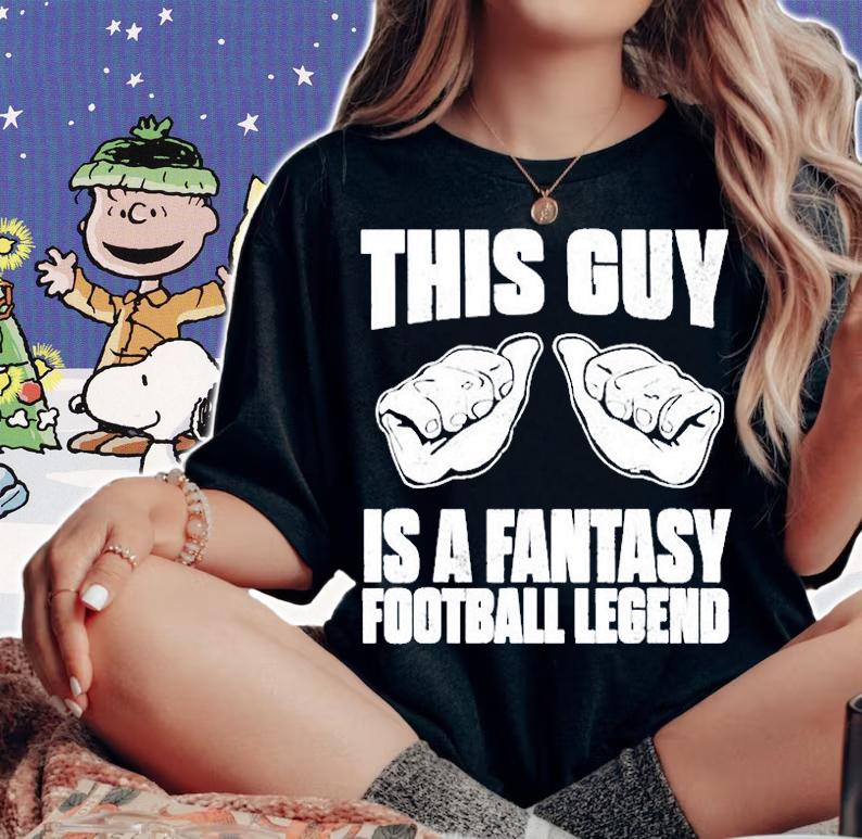 This Guy Is A Fantasy Football Legend T-shirt t-shirt