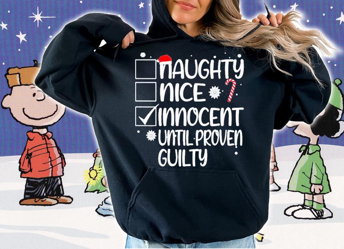 Womens Nice Naughty Innocent Until Proven Guilty Christmas Naughty T-Shirt t-shirt hoodie