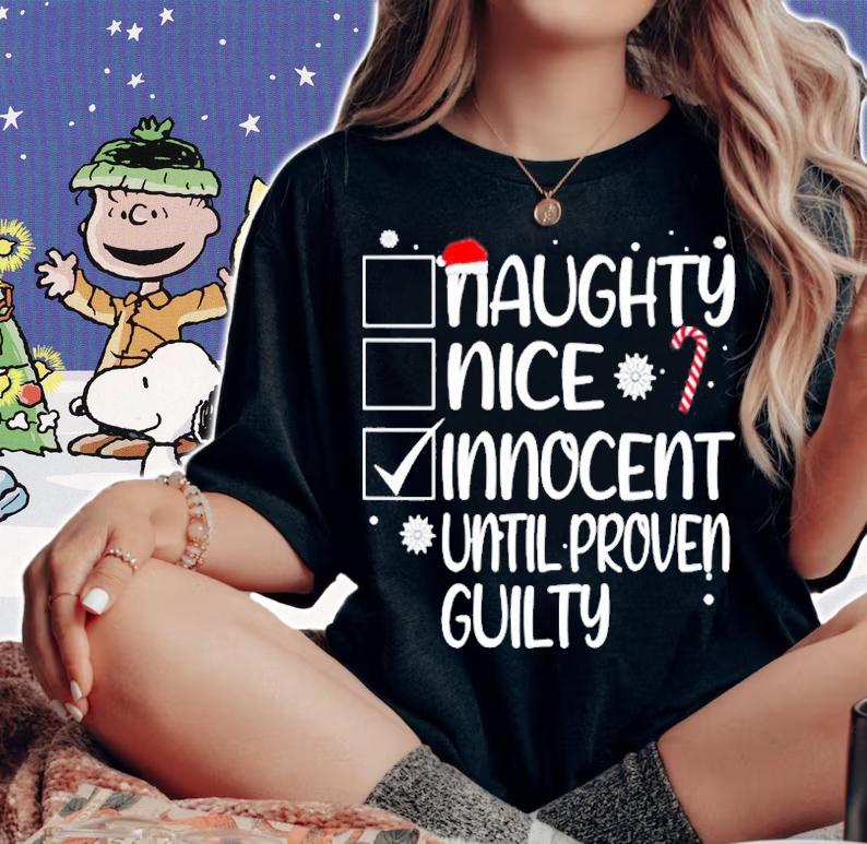 Womens Nice Naughty Innocent Until Proven Guilty Christmas Naughty T-Shirt t-shirt woman shirt