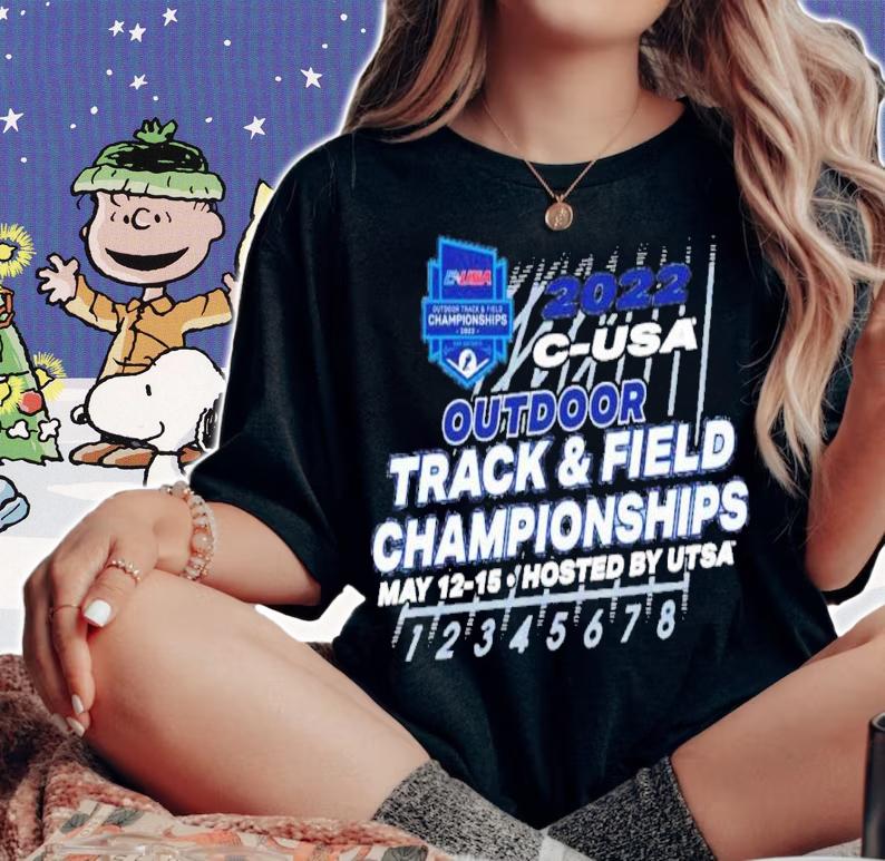 Conference USA Outdoor Track And Field Championship May 12-15 Hosted By UTSA 2022 Shirt t-shirt woman shirt