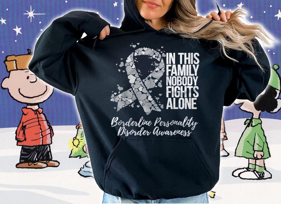 Family Support Borderline Personality Disorder Bpd Awareness Shirt t-shirt hoodie