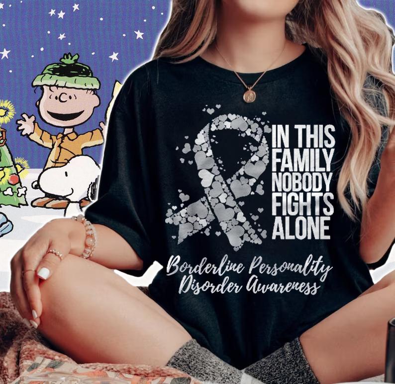 Family Support Borderline Personality Disorder Bpd Awareness Shirt t-shirt woman shirt