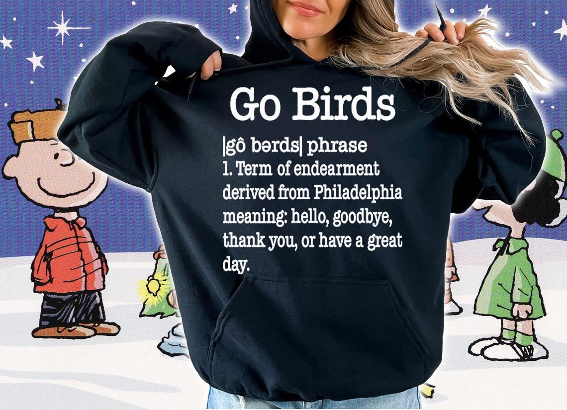 Go Birds Dictionary Definition T-Shirt t-shirt hoodie