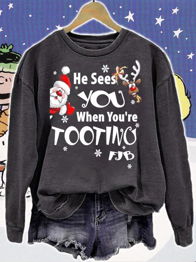 He Sees You When You're Tooting FJB Funny Perfect Gift To Send To The Whitehouse T-Shirt t-shirt sweatshirt