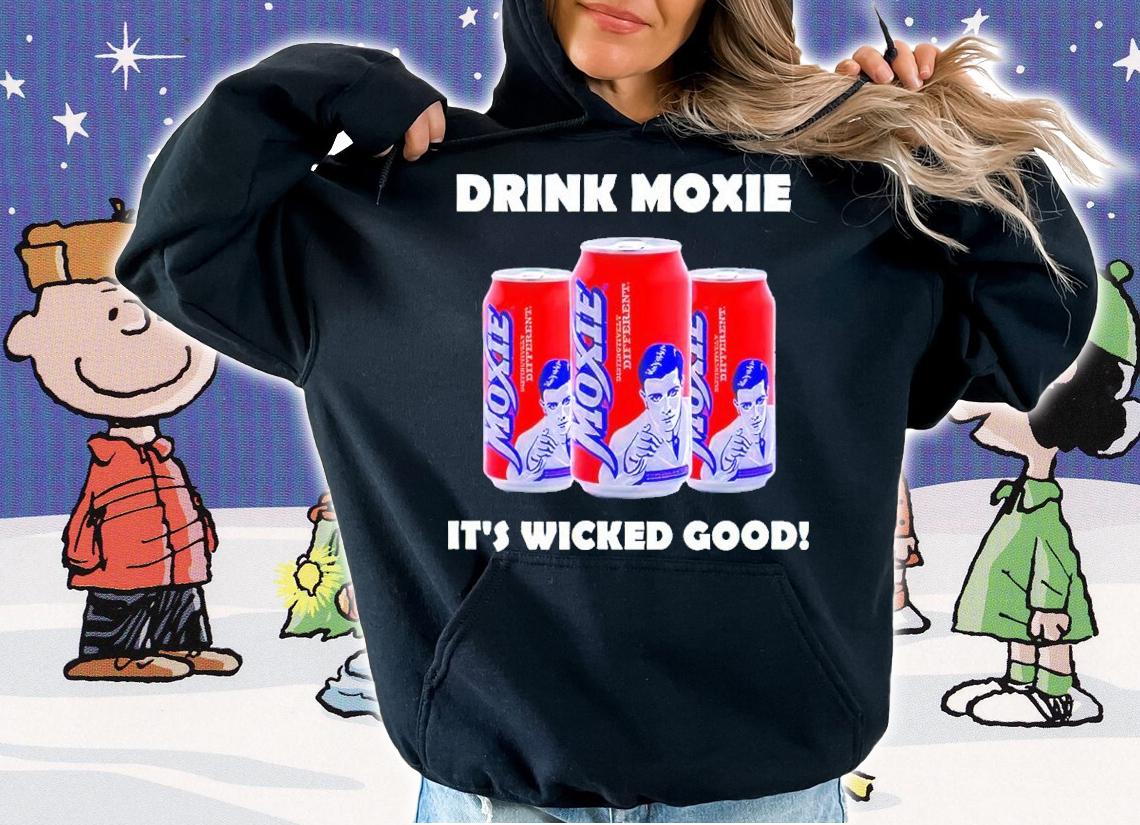 Soda Drink Moxie It's Wicked Good Shirt t-shirt hoodie