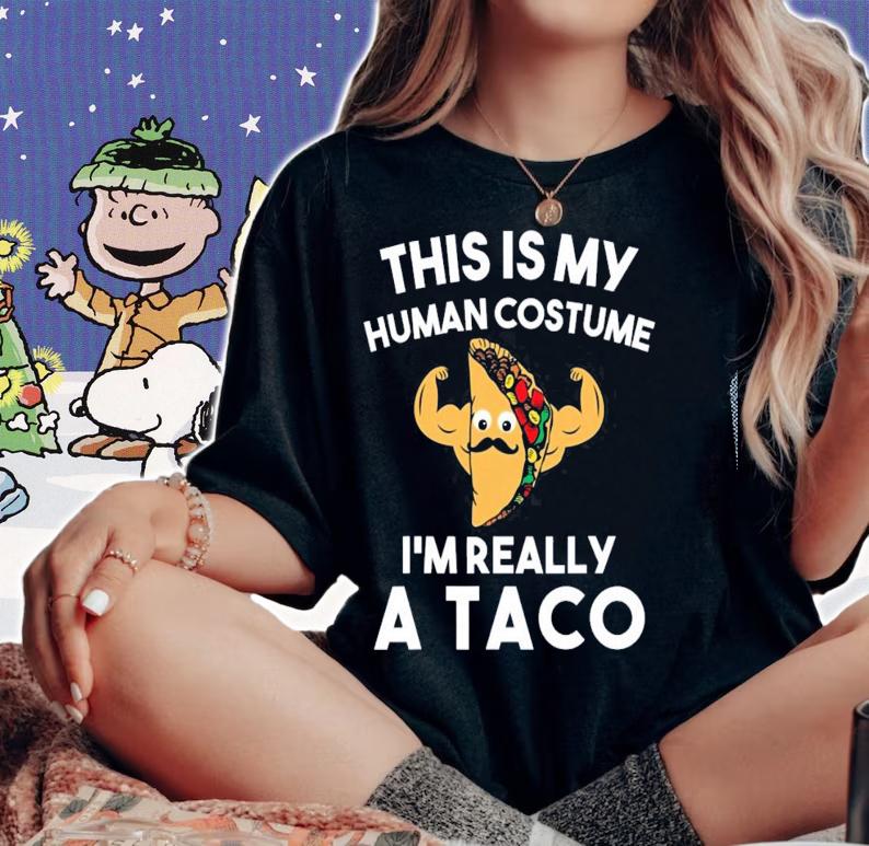 This Is My Human Costume Im Really A Taco Shirt Halloween T-shirt t-shirt