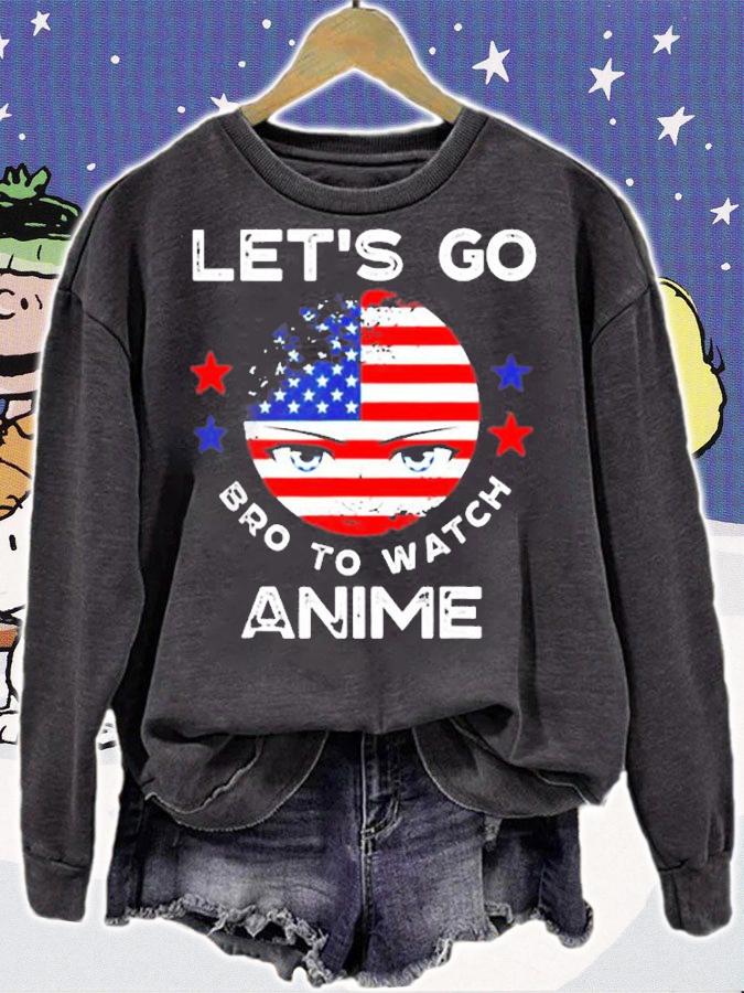 Lets Go Bro To Watch Anime T-Shirt t-shirt sweatshirt