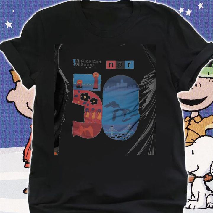 Michigan Radio NPR 50th anniversary shirt t-shirt shirt