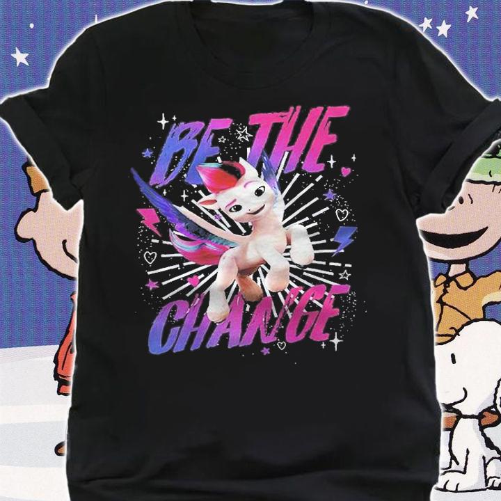 My Little Pony A New Generation Zipp Be The Change Shirt t-shirt