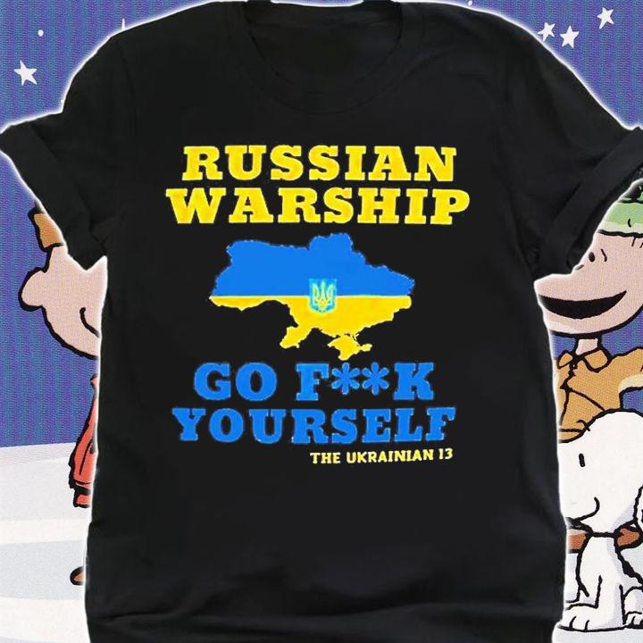 Russian Warship Go Fuck Yourself the ukrainian 13 Stop Russia T-Shirt t-shirt