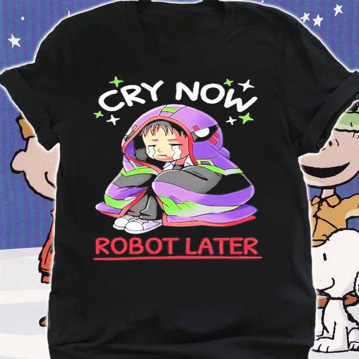 Shinji Ikari Cry Now Robot Later Shirt t-shirt shirt