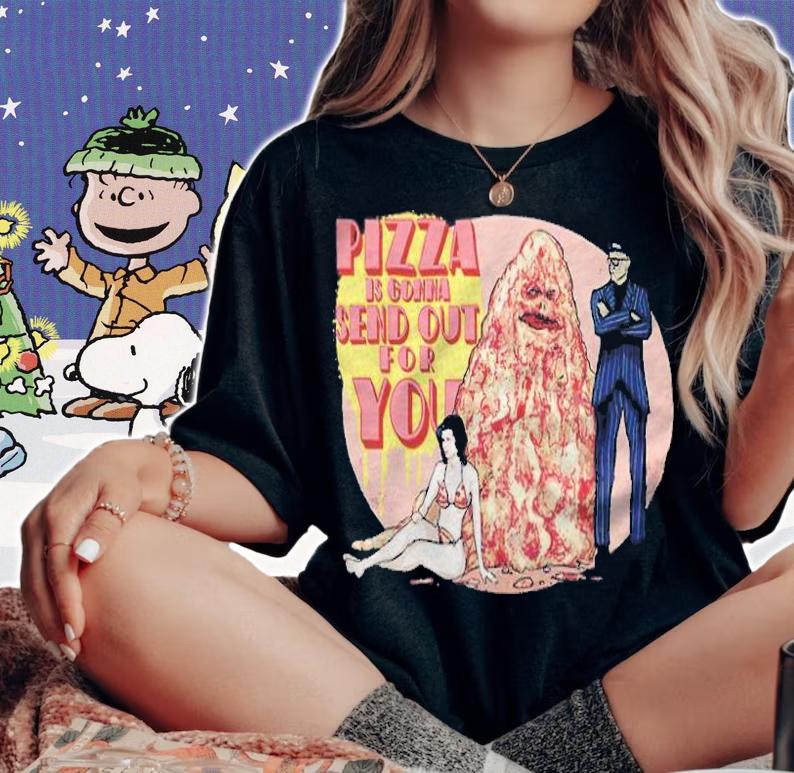 Spaceballs Pizza is gonna send out for you T-shirt t-shirt woman shirt