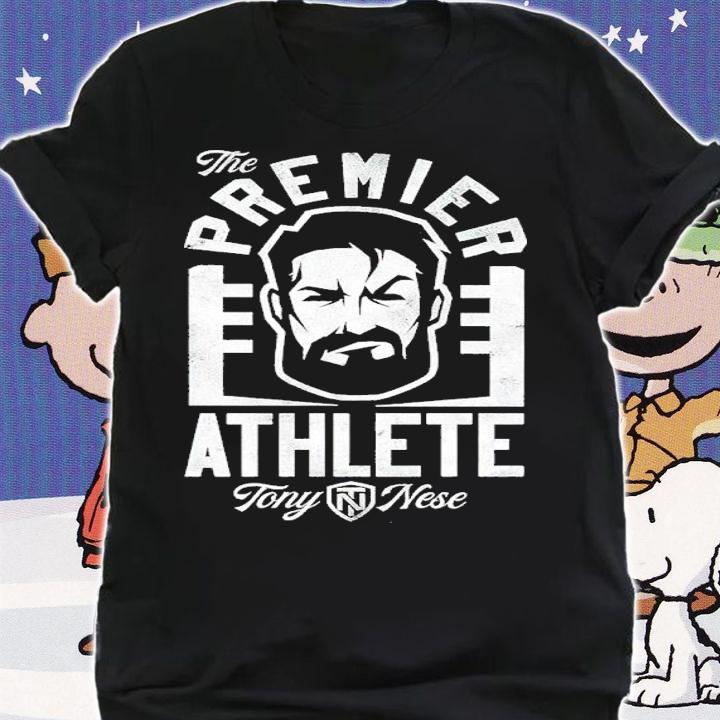 Tony Nese The Premier Athlete Shirt t-shirt shirt