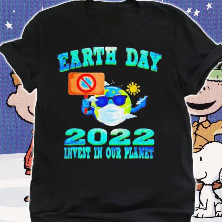 Earth Wearing Mask Earth Day 2022 Invest In Our Planet Shirt t-shirt
