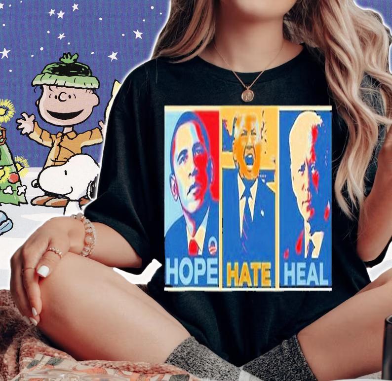 Obama Hope Donald Trump Hate And Biden Heal In America T-Shirt t-shirt woman shirt