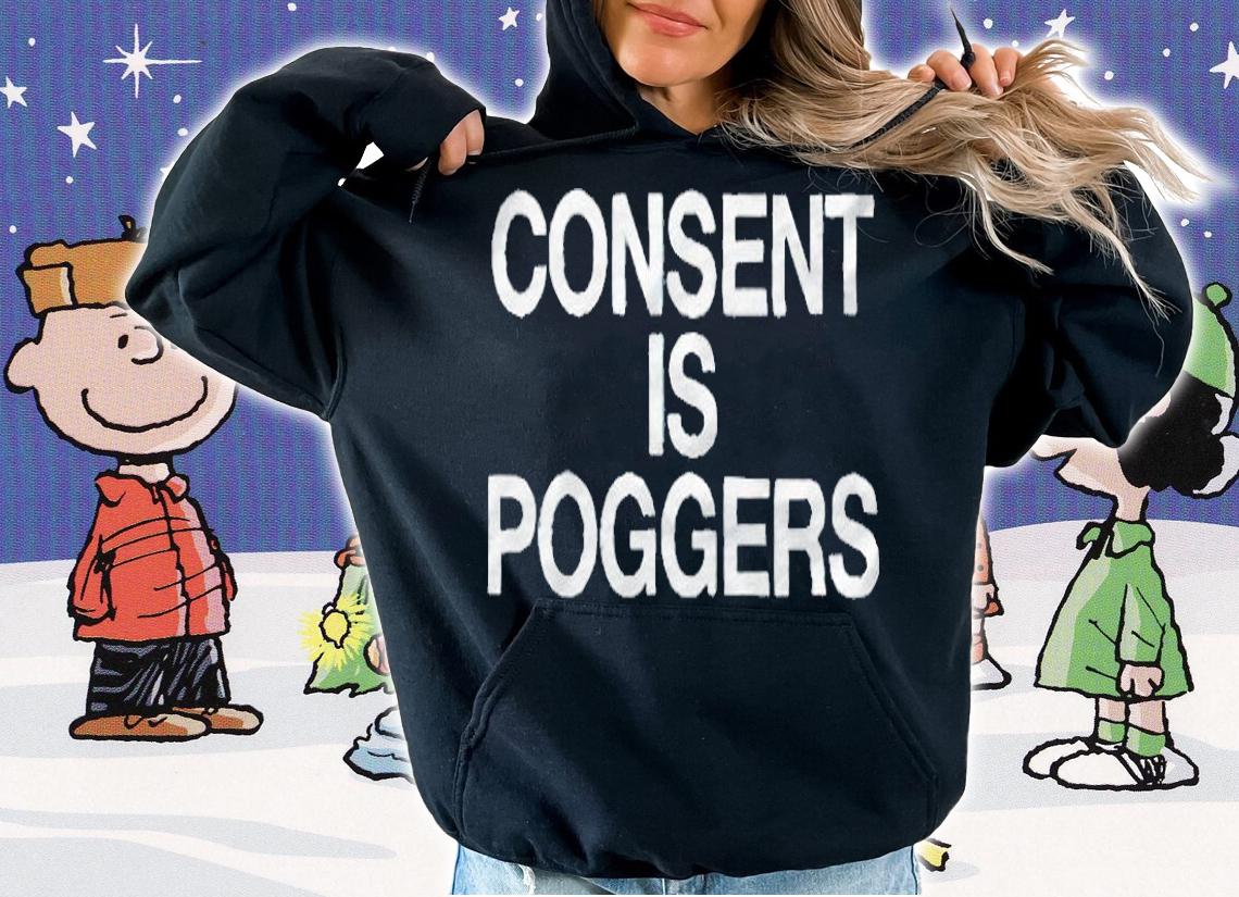 Consent is Poggers T-shirt