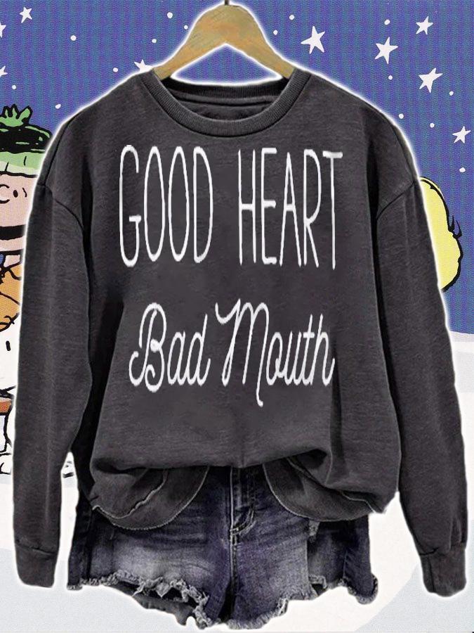 Good Heart Bad Mouth Funny Shirt sweatshirt