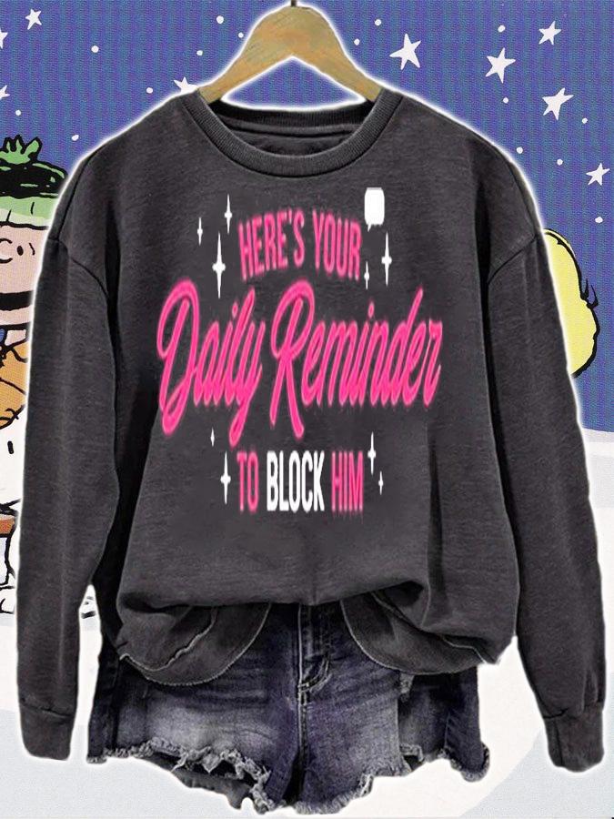 Heres Your Daily Reminder To Block Him T-Shirt sweatshirt