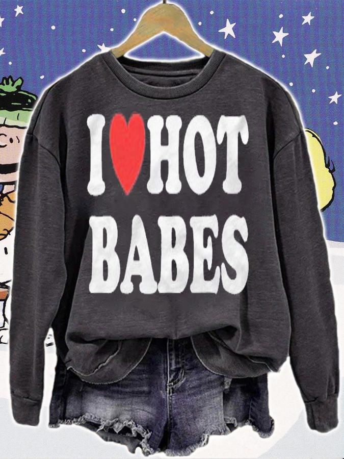 I Heart Hot Babes I Love Hot Babes Shirt sweatshirt