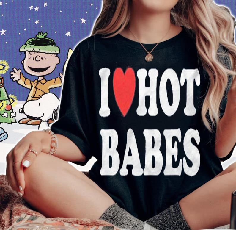 I Heart Hot Babes I Love Hot Babes Shirt woman shirt
