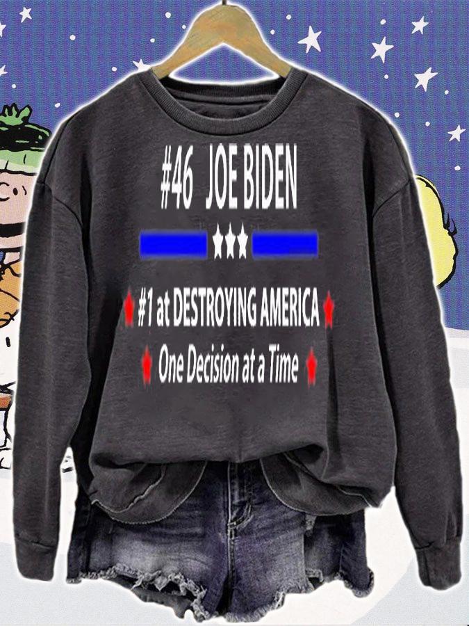 Joe Biden #46 Destroying America Anti Biden T-Shirt sweatshirt