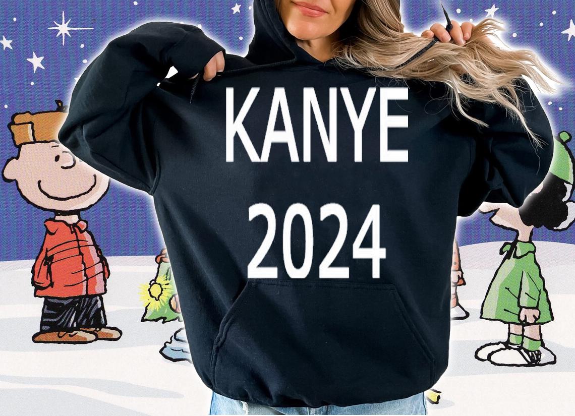 Nice Kanye 2024 T-Shirt hoodie