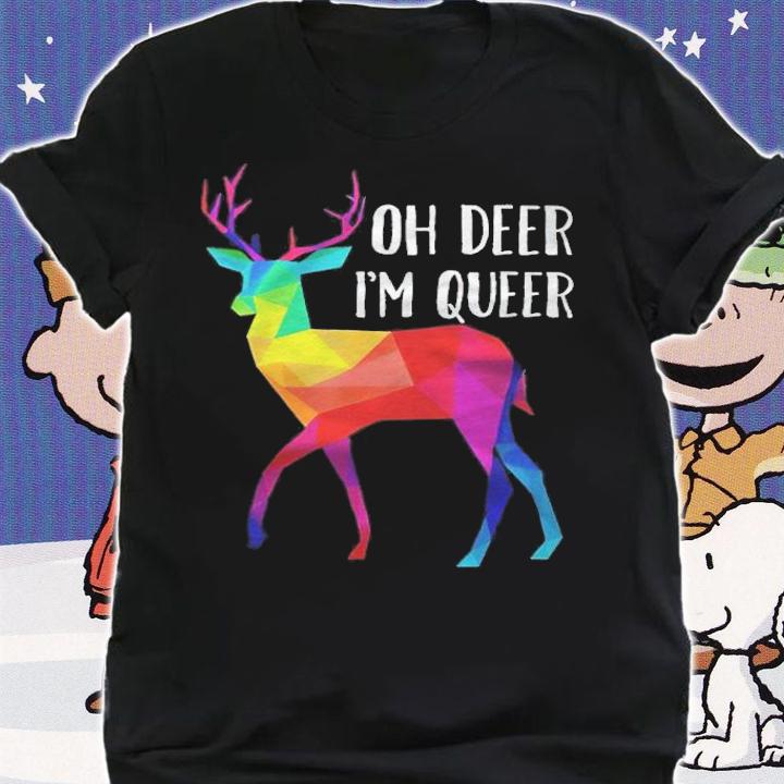 Oh deer I'm queer T-shirt shirt