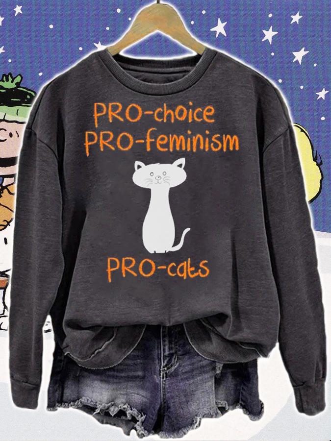 Pro Choice Pro Feminism Pro Cats T-Shirt sweatshirt