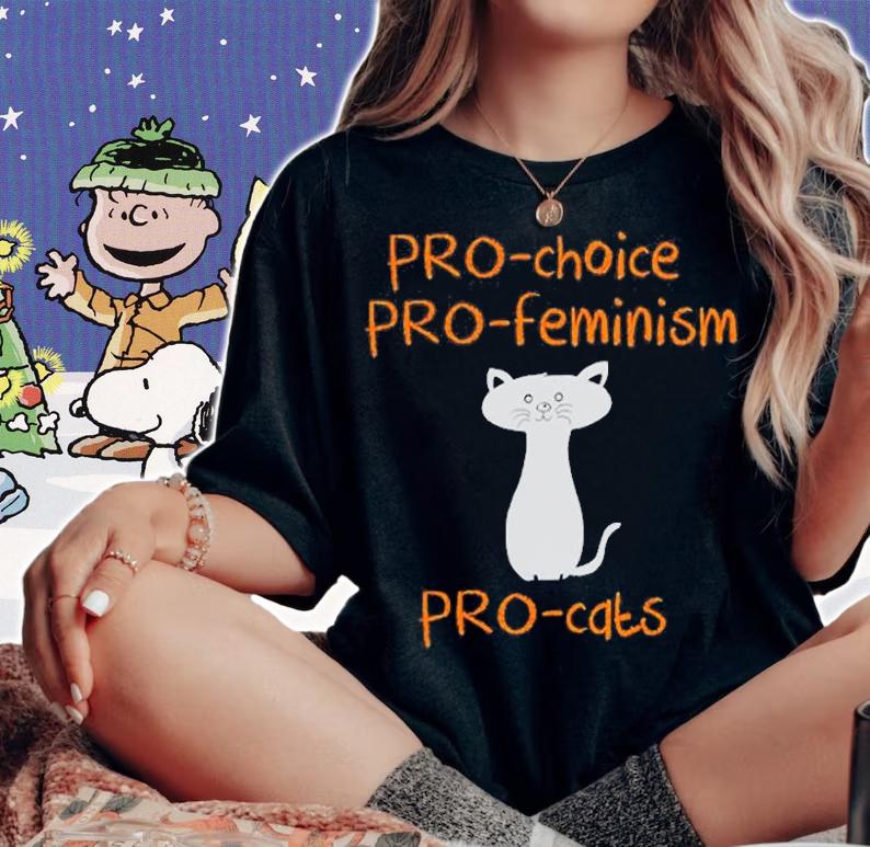 Pro Choice Pro Feminism Pro Cats T-Shirt woman shirt