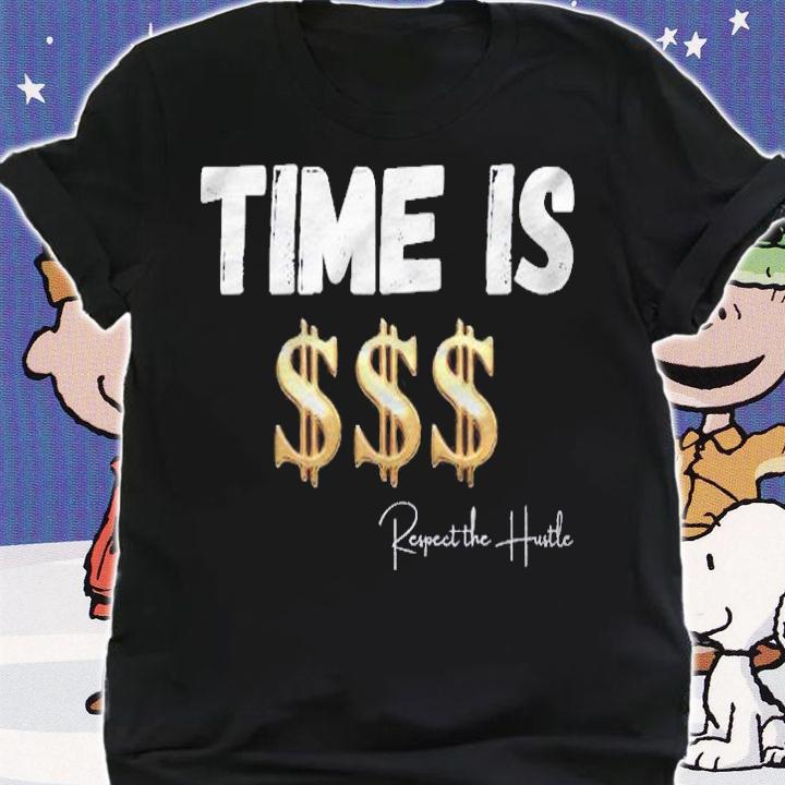 Respect The Hustle Time Is Money Graphic Print Shirt